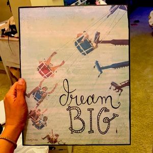 Canvas art dream big. 12”x9” estimate dimensions
